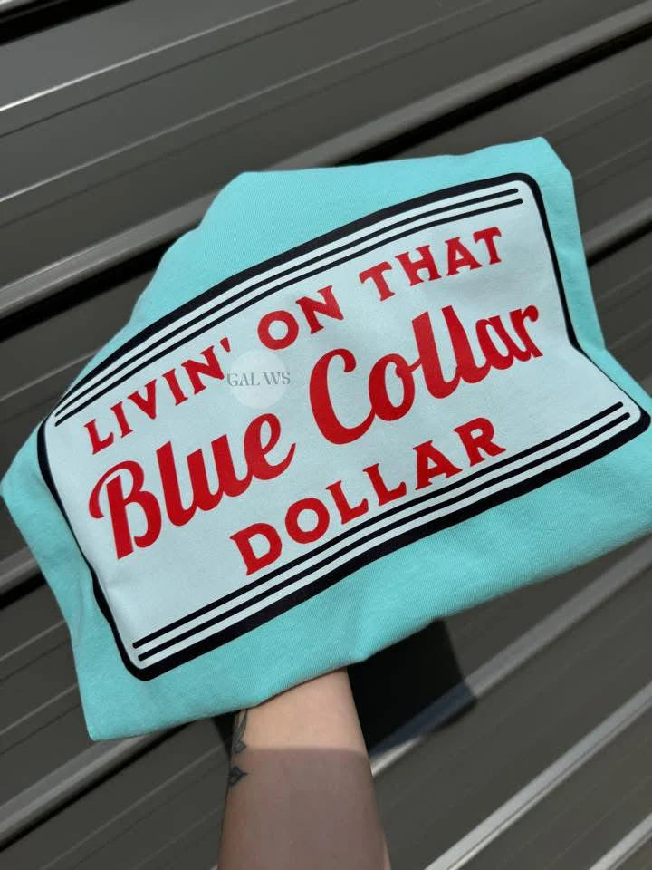 Blue Collar Dollar Tee