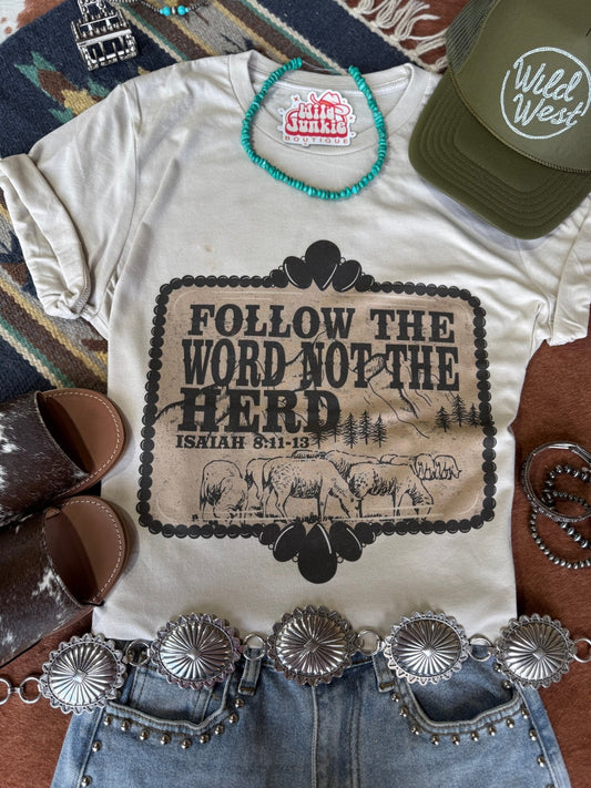 Follow The Word Not The Herd Graphic Tee