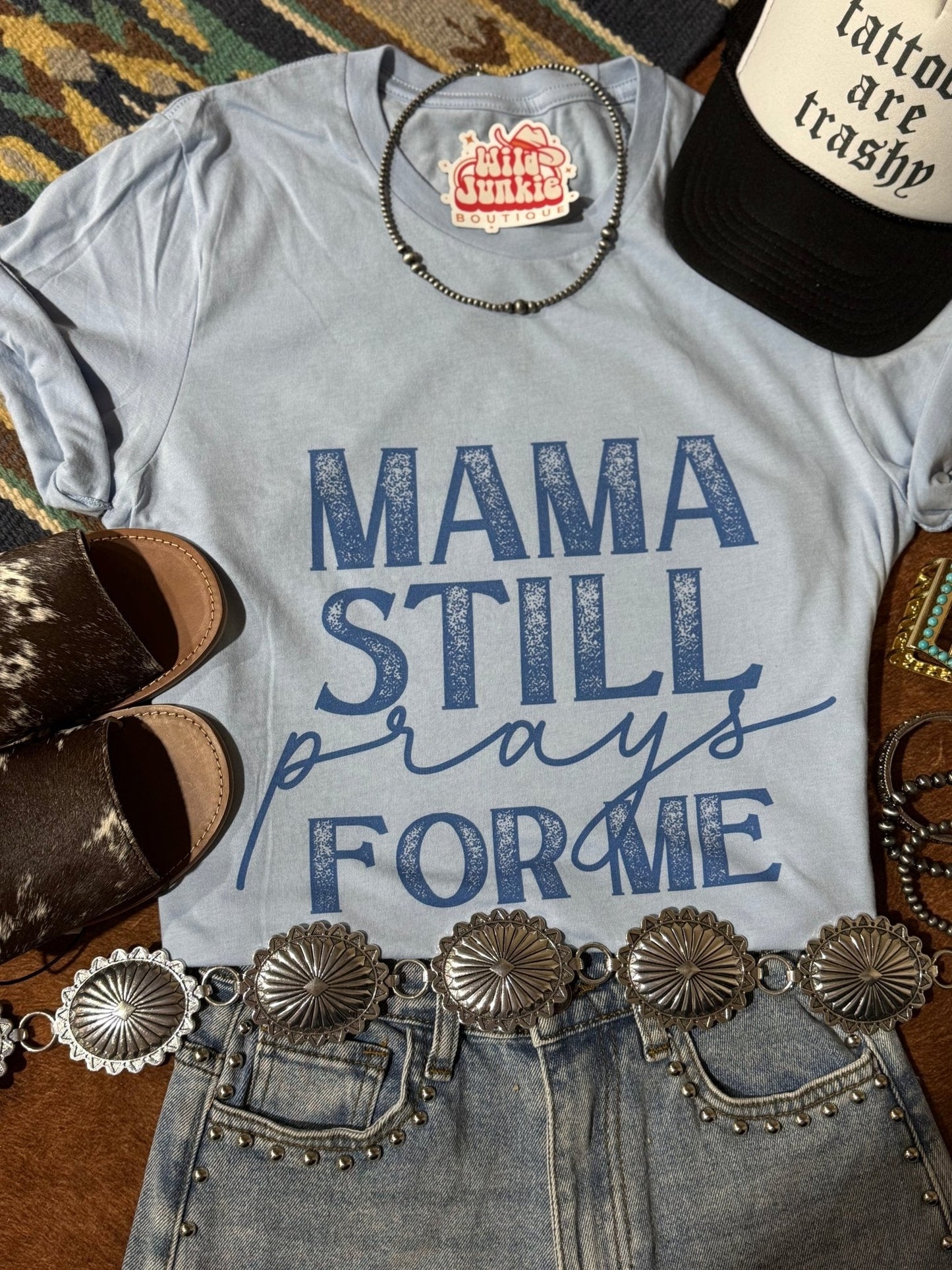 Mama Still Prays For Me Graphic Tee